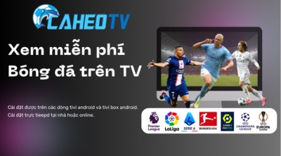 Caheo.info: Nền tảng xem bóng đá trực tuyến Caheo TV uy tín số 1